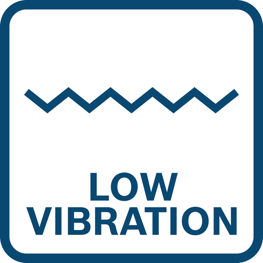 Low vibration.